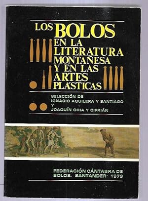 Imagen del vendedor de BOLOS EN LA LITERATURA MONTAESA Y EN LAS ARTES PLASTICAS - LOS a la venta por Desvn del Libro / Desvan del Libro, SL