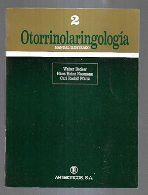 Immagine del venditore per OTORRINOLARINGOLOGIA 2. MANUAL ILUSTRADO venduto da Desvn del Libro / Desvan del Libro, SL