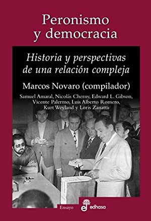 Imagen del vendedor de PERONISMO Y DEMOCRACIA Historia y perspectivas de una relacin compleja a la venta por Librovicios