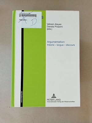 Imagen del vendedor de Argumentation : thorie   langue   discours. Actes de la section Argumentation du XXX. Congrs des Romanistes allemands, Vienne, septembre 2007. a la venta por avelibro OHG