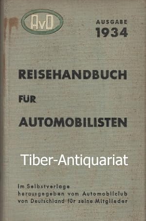 Reisehandbuch fur Automobilisten 1934. Im Selbstverlage herausgegeben vom Automobilclub von Deuts...