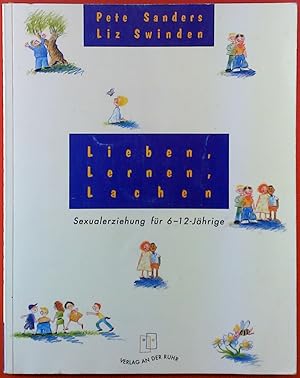 Seller image for Lieben, Lernen, Lachen. Sexualerziehung fr 6-12jhrige for sale by biblion2