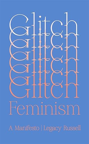 Bild des Verkufers fr Glitch Feminism: A Manifesto zum Verkauf von moluna