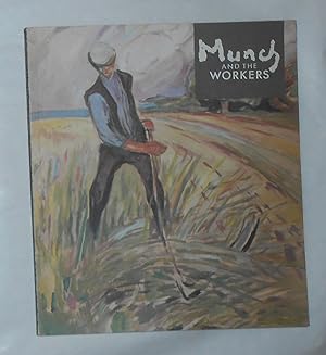Image du vendeur pour Munch and the Workers (Newcastle Polytechnic Gallery 8 October - 30 November 1984 and touring) mis en vente par David Bunnett Books