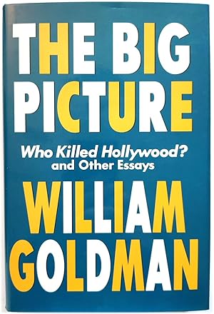 Seller image for The Big Picture: Who Killed Hollywood? and Other Essays for sale by PsychoBabel & Skoob Books