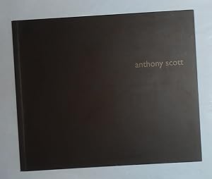 Seller image for Anthony Scott (Beaux Arts, Bath 2013) for sale by David Bunnett Books