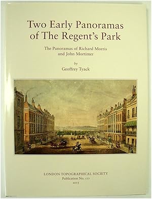 Bild des Verkufers fr Two Early Panoramas of the Regent's Park: The Panoramas of Richard Morris and John Mortimer zum Verkauf von PsychoBabel & Skoob Books