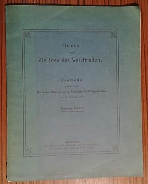 Imagen del vendedor de Dante und die Idee des Weltfriedens. Festrede gehalten in der ffentlichen Sitzung der K. Akademie der Wissenschaften am 14. Dezember 1907. a la venta por Antiquariat Dennis R. Plummer