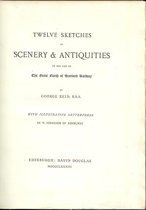 Twelve Sketches of Scenery and Antiquities on the line of The Great North of Scotland Railway