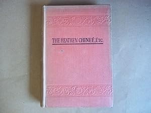 Image du vendeur pour The Heathen Chinee. Poems and Parodies. mis en vente par Carmarthenshire Rare Books