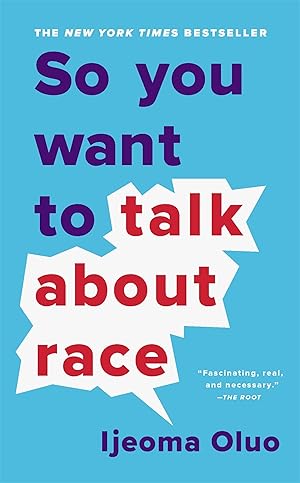 Bild des Verkufers fr So You Want to Talk About Race zum Verkauf von moluna