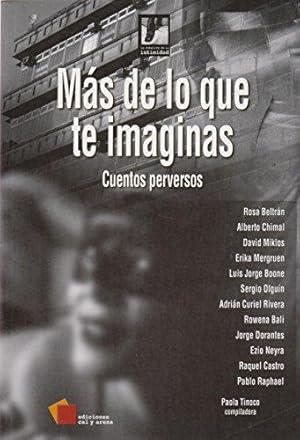 Immagine del venditore per Mas De Lo Que Te Imaginas: Cuentos Perversos venduto da WeBuyBooks