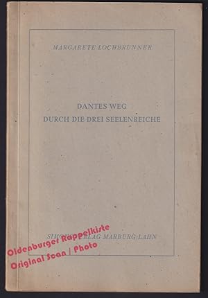 Dantes Weg durch die drei Seelenreiche: Eine Einführung in die Göttlichen Reiche (1948) - Lochbru...