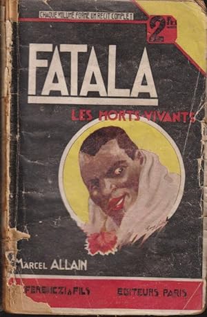 Image du vendeur pour Fatala. .5, Les Morts vivants : grand roman policier indit mis en vente par PRISCA