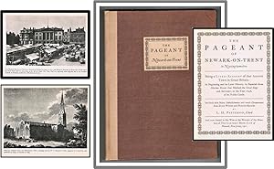 The Pageant of Newark-on-Trent in Nottinghamshire Being A Lively Account of that Ancient Town in ...