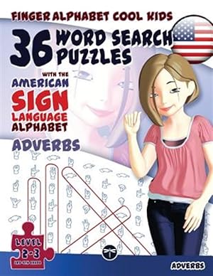 Image du vendeur pour 36 Word Search Puzzles with The American Sign Language Alphabet: Adverbs mis en vente par GreatBookPrices
