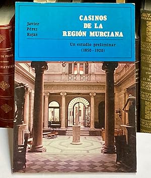 Bild des Verkufers fr Casinos de la Regin Murciana. Un estudio preliminar (1850 - 1920). zum Verkauf von LIBRERA DEL PRADO