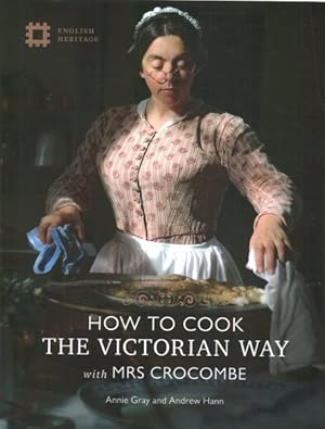 Image du vendeur pour How to Cook the Victorian Way With Mrs Crocombe mis en vente par GreatBookPrices