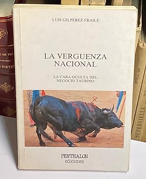 Imagen del vendedor de La verguenza nacional. La cara oculta del negocio taurino. a la venta por LIBRERA DEL PRADO