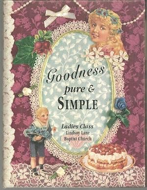 Imagen del vendedor de GOODNESS PURE AND SIMPLE a la venta por Gibson's Books