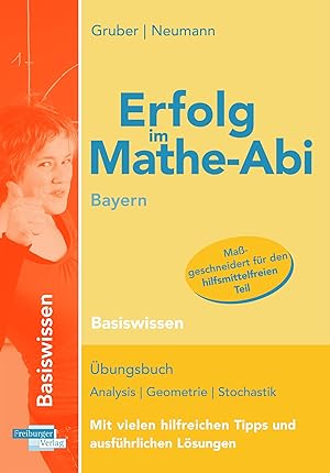 Immagine del venditore per Erfolg im Mathe-Abi Bayern Basiswissen venduto da moluna