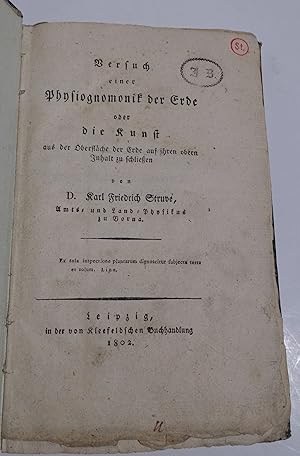 Versuch einer Physiognomonik der Erde oder die Kunst aus der Oberfläche der Erde auf ihren obern ...