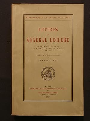 Image du vendeur pour Lettres du gnral Leclerc, commandant en chef de l'arme de Saint Domingue en 1802 mis en vente par Tant qu'il y aura des livres