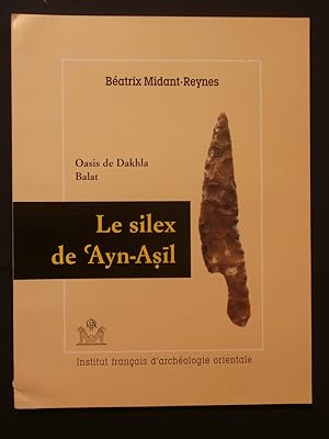 Seller image for Oasis de Dakhla Balat, le silex de 'Ayn-Asil for sale by Tant qu'il y aura des livres