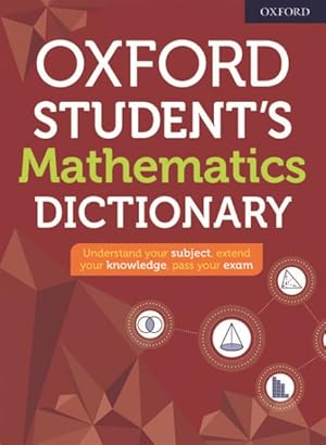 Immagine del venditore per Oxford Student's Mathematics Dictionary venduto da GreatBookPrices