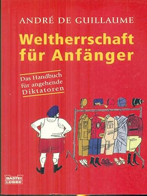 Bild des Verkufers fr Weltherrschaft fur Anfanger zum Verkauf von Librodifaccia