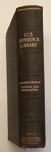 ICS Reference Library Volume 140 A - Machine Design, Costing & Estimating