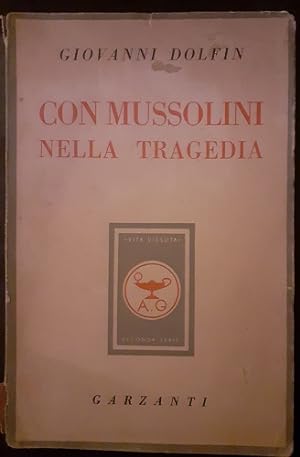 CON MUSSOLINI NELLA TRAGEDIA. DIARIO DEL CAPO DELLA SEGRETERIA PARTICOLARE DEL DUCE 1943-1944,