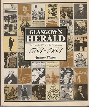 Seller image for GLASGOW'S HERALD Two Hundred Years of a Newspaper 1783-1983 for sale by The Old Bookshelf