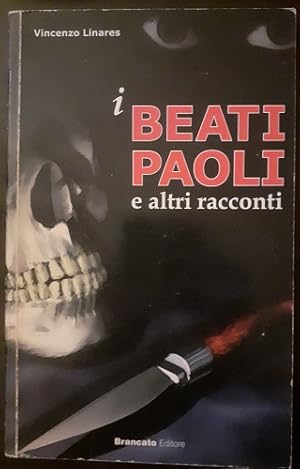 I BEATI PAOLI E ALTRI RACCONTI,