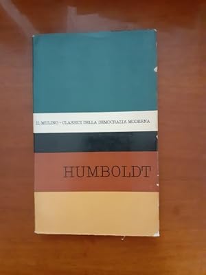 ANTOLOGIA DEGLI SCRITTI POLITICI DI WILHEM VON HUMBOLDT,