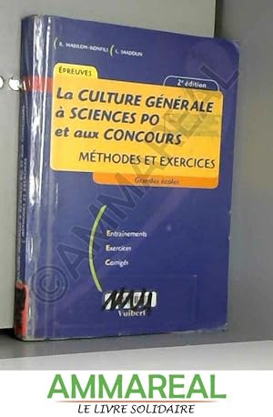 Bild des Verkufers fr La Culture gnrale  Sciences Po et aux concours : Mthode et exercices zum Verkauf von Ammareal