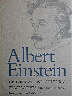 Seller image for Albert Einstein. Historical and Cultural Perspectives. The Centennial Symposium in Jerusalem. for sale by Peter Moore Bookseller, (Est. 1970) (PBFA, BCSA)