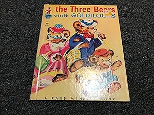 THE THREE BEARS VISIT GOLDILOCKS