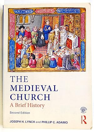 The Medieval Church: A Brief History, 2nd Edition
