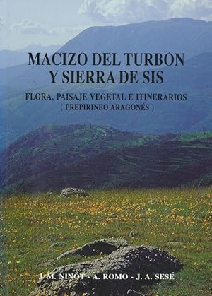 Bild des Verkufers fr Macizo del Turbon y sierra de Sis: Flora, paisaje vegetal e itinerarios : (Prepirineo Aragones). zum Verkauf von Antiquariat Bernhardt