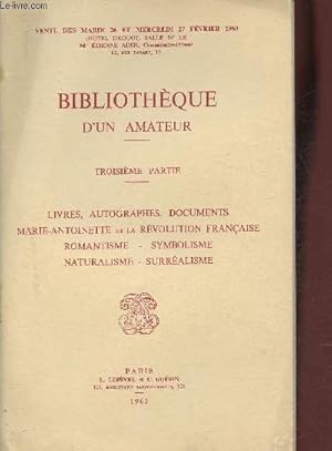 Bild des Verkufers fr Catalogue de vente aux enchres/Hotel Drouot, salle 10- 26-27 fvrier 1963- Bibliothque d'un amateur 3me partie!: Livres, autograophes, documents etc zum Verkauf von Le-Livre