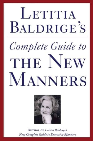 Image du vendeur pour Letitia Baldrige's Complete Guide to the New Manners for the '90s mis en vente par GreatBookPrices