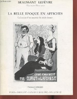 Bild des Verkufers fr Catalogue de vente aux enchres/Drouot,salle 12- 11 mai 1992- La belle poque en affiches: collection d'un amateur du sicle dernier zum Verkauf von Le-Livre