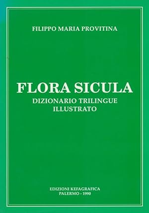 Flora Sicula. Dizionario trilingue illustrato.