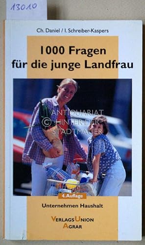 Seller image for 1000 Fragen fr die junge Landfrau. Unternehmen Haushalt. for sale by Antiquariat hinter der Stadtmauer