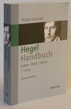 Seller image for Hegel. Handbuch. Leben - Werk - Schule. Sonderausgabe. for sale by Antiquariat Werner Steinbei