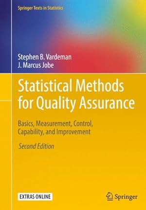 Seller image for Statistical Methods for Quality Assurance : Basics, Measurement, Control, Capability, and Improvement for sale by GreatBookPrices