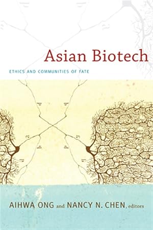Immagine del venditore per Asian Biotech : Ethics and Communities of Fate venduto da GreatBookPrices