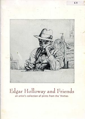 Seller image for Edgar Holloway and Friends - an artists collection of prints from the 'thirties for sale by Pendleburys - the bookshop in the hills