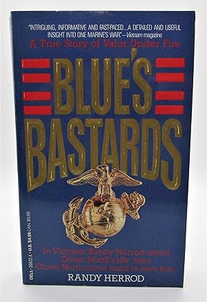 Blue's Bastards: A True Story of Valor Under Fire